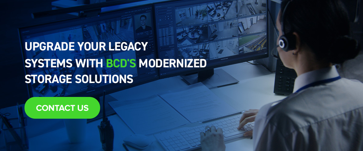 Upgrade Your Legacy Systems with BCD's Modernized Storage Solutions
